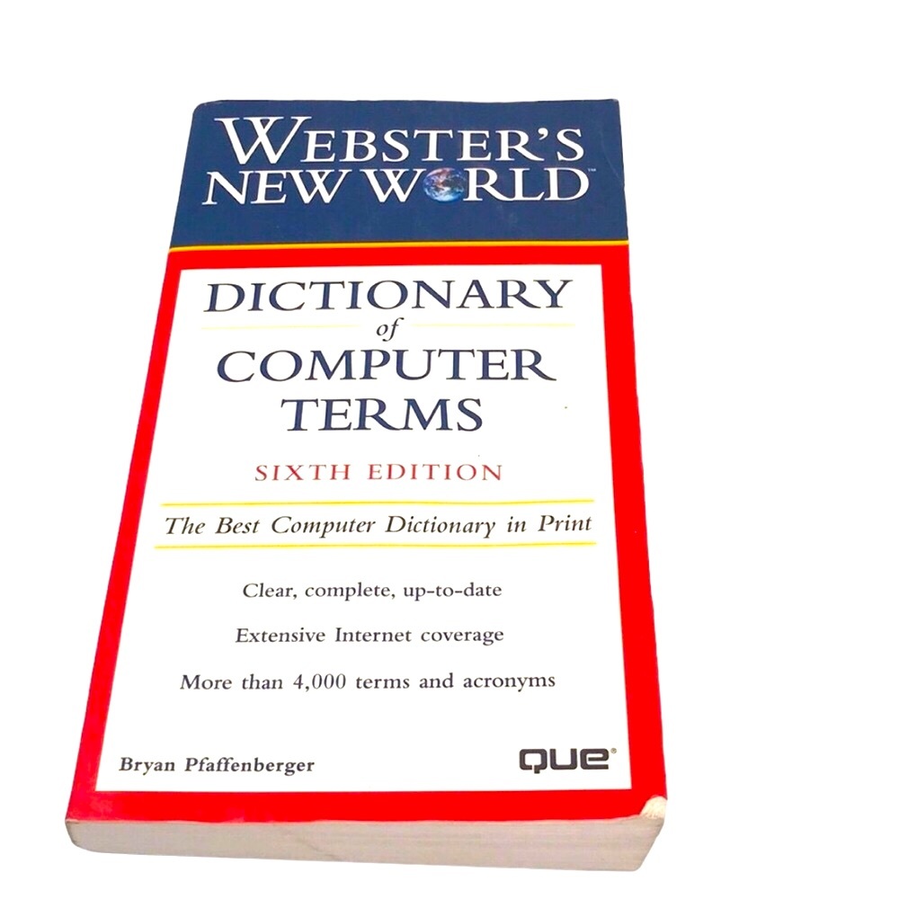 Webster’s New World: Dictionary if Computer Terms
